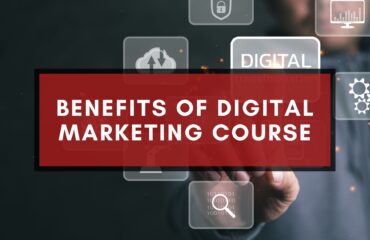 Benefits of Digital Marketing Courses